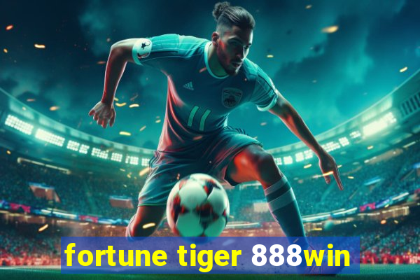 fortune tiger 888win